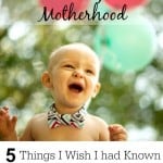 Embracing New Motherhood 5 Things I Wish I had Known - Marty's Musings