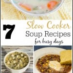 7 Slow Cooker Soup Recipes - Marty's Musings